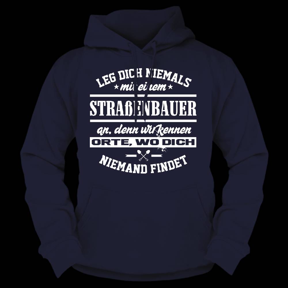 Spass Kostet Männer Kapu Leg dich niemals mit einem STRAßENBAUER an