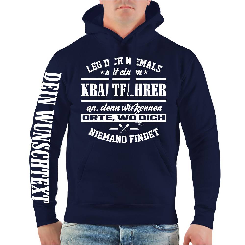 Spass Kostet Männer Kapu WUNSCHTEXT Leg Dich Niemals Mit Einem KRAFTFAHRER An