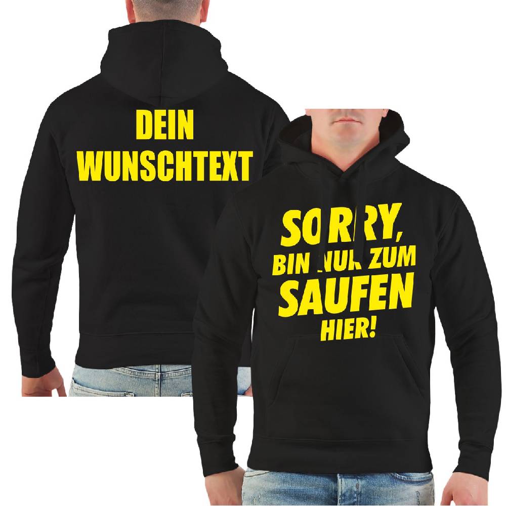 Spass Kostet Männer Kapu WUNSCHTEXT Sorry bin nur zum Saufen hier