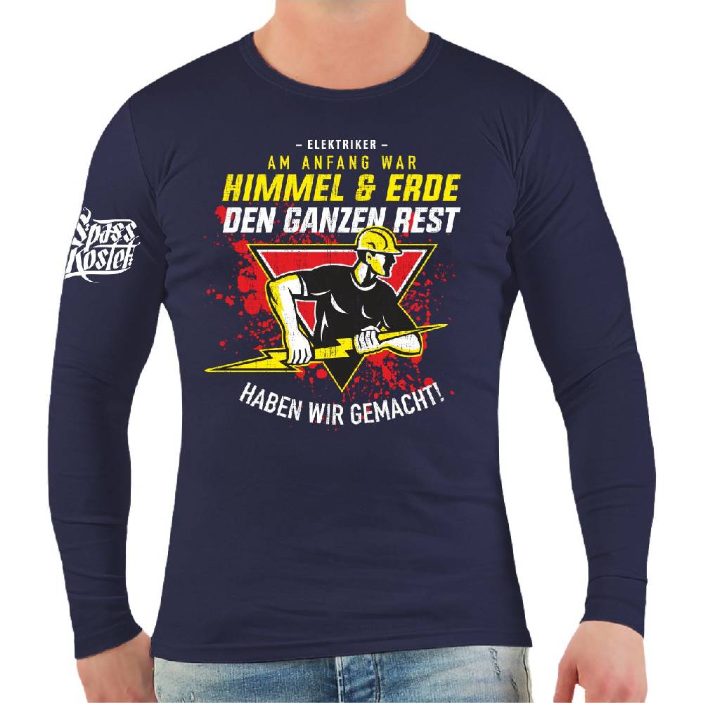 Spass Kostet Männer Longsleeve Elektriker Am Anfang war Himmel und Erde