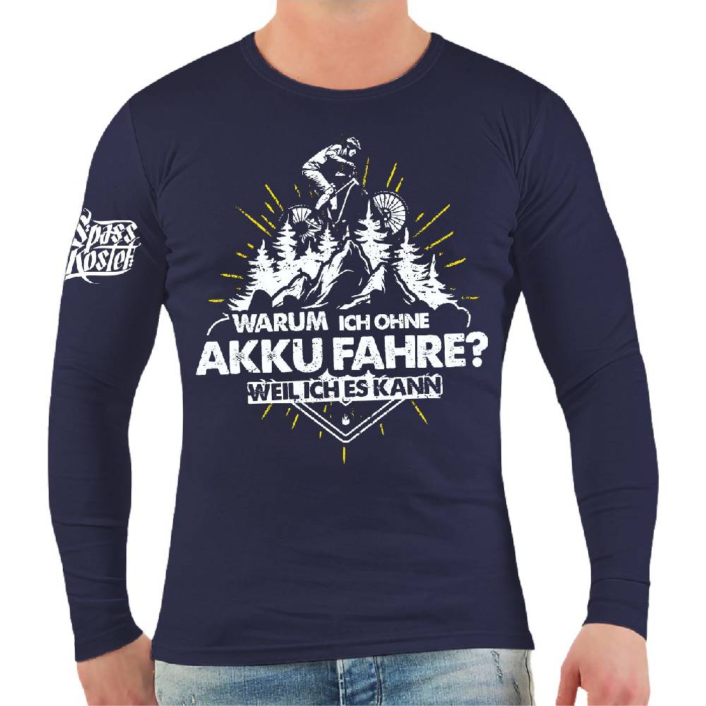 Spass Kostet Männer Longsleeve Fahrrad Bike Ohne Akku weil ich es kann