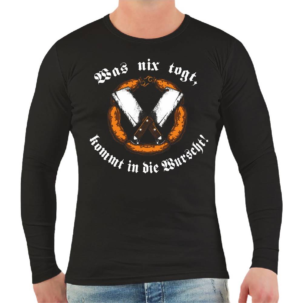 Spass Kostet Männer Longsleeve Fleischer Was nix togt kommt in die Wurscht