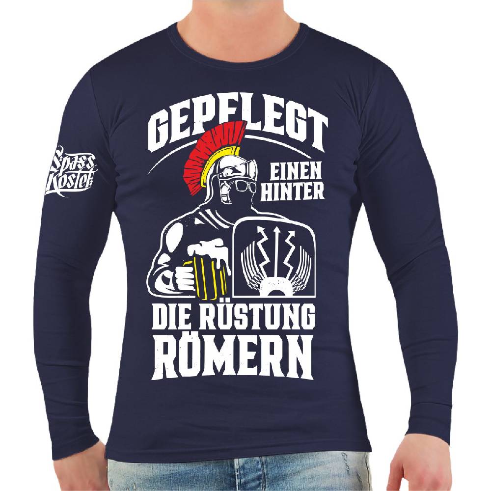 Spass Kostet Männer Longsleeve Gepflegt einen hinter die Rüstung Römern