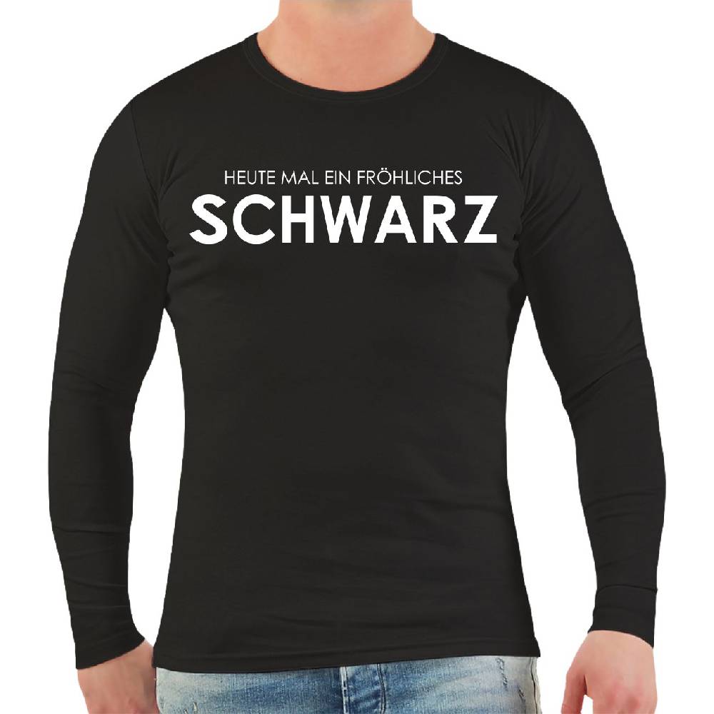 Spass Kostet Männer Longsleeve Heute mal ein fröhliches Schwarz
