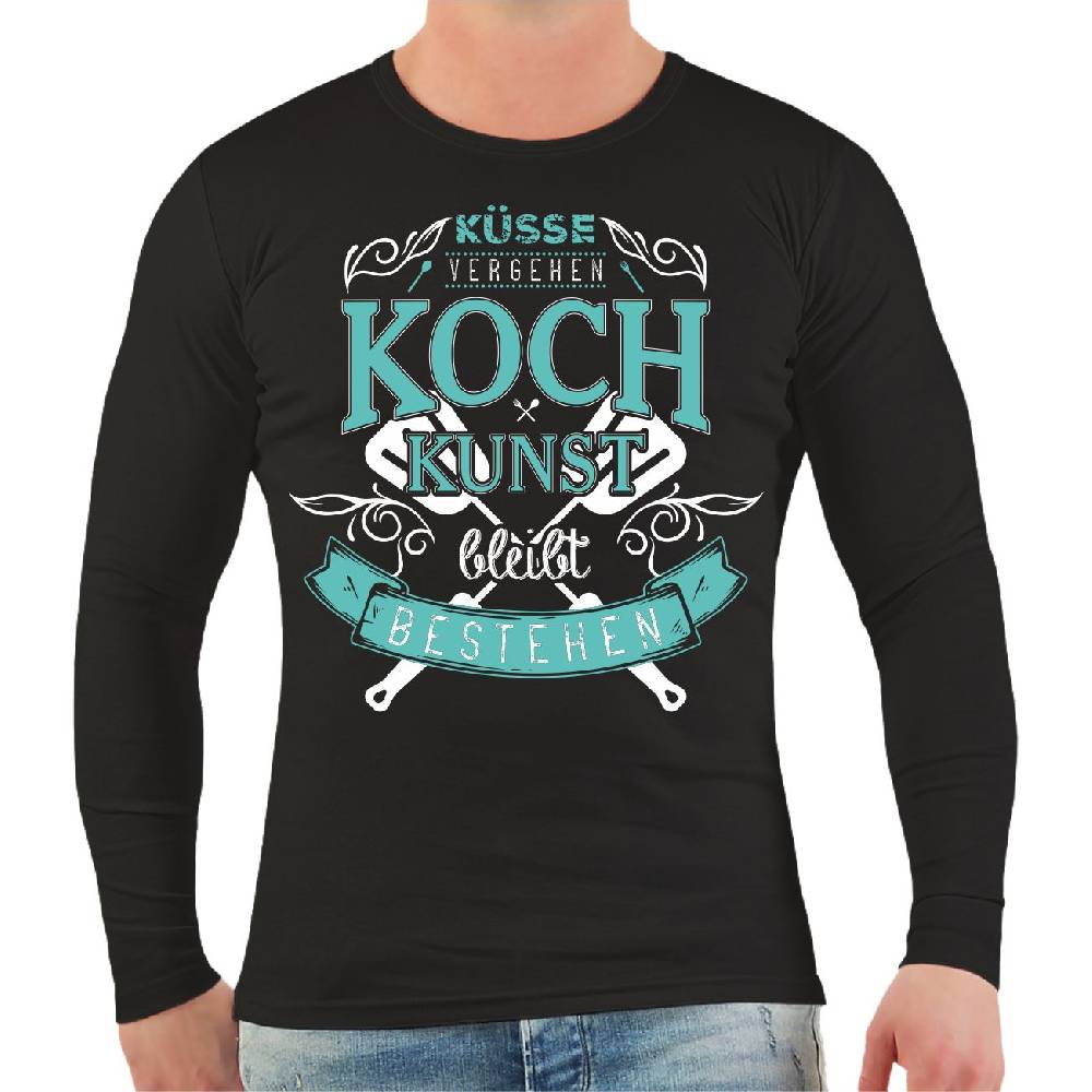 Spass Kostet Männer Longsleeve Küsse vergehen KOCH Kunst bleibt bestehen