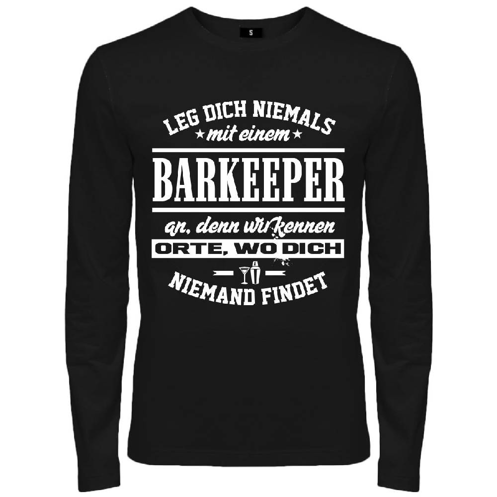 Spass Kostet Männer Longsleeve Leg dich niemals mit einem BARKEEPER an