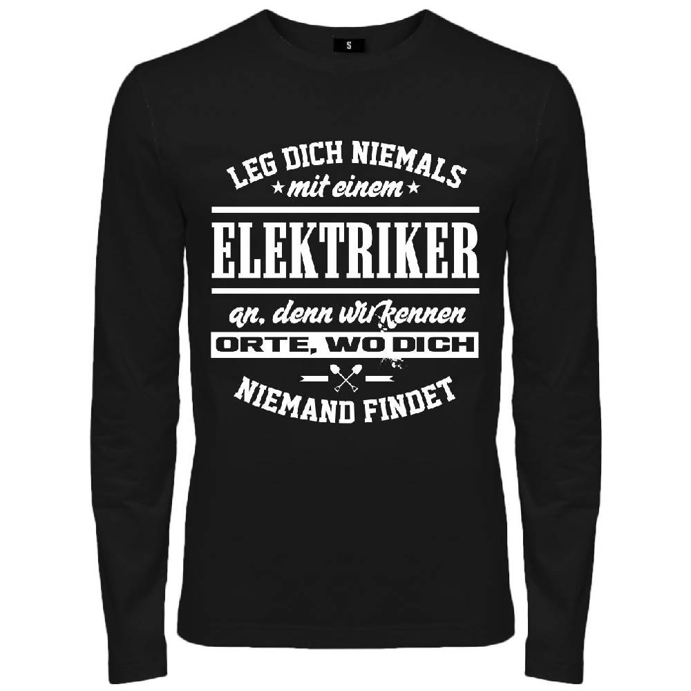 Spass Kostet Männer Longsleeve Leg dich niemals mit einem ELEKTRIKER an