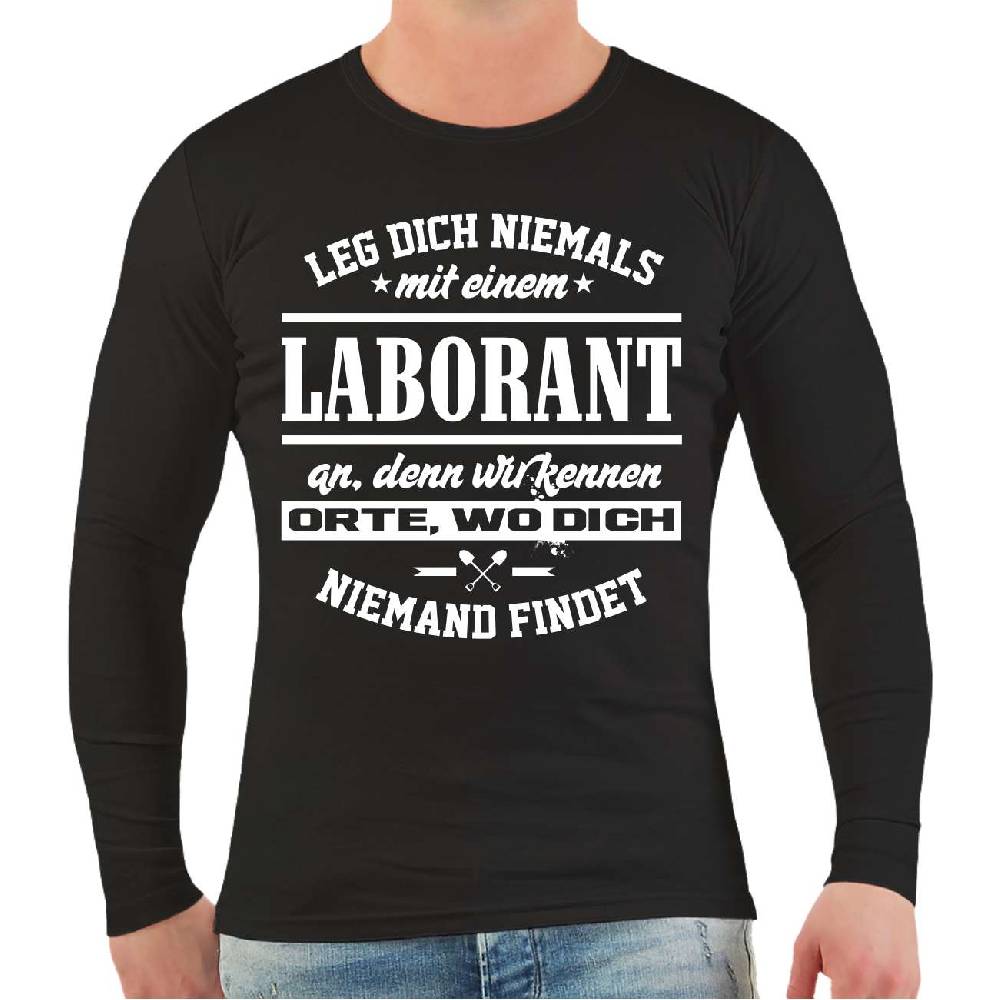 Spass Kostet Männer Longsleeve Leg Dich Niemals Mit Einem LABORANT An