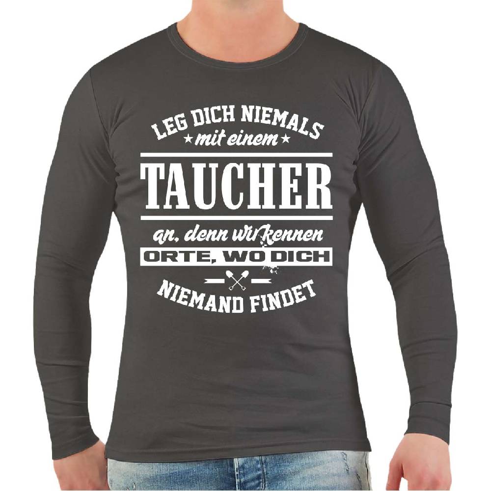 Spass Kostet Männer Longsleeve Leg dich niemals mit einem TAUCHER an