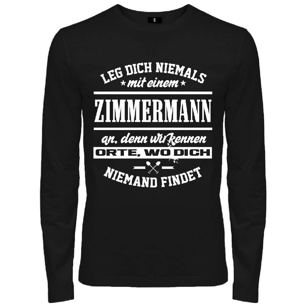Spass Kostet Männer Longsleeve Leg dich niemals mit einem ZIMMERMANN an