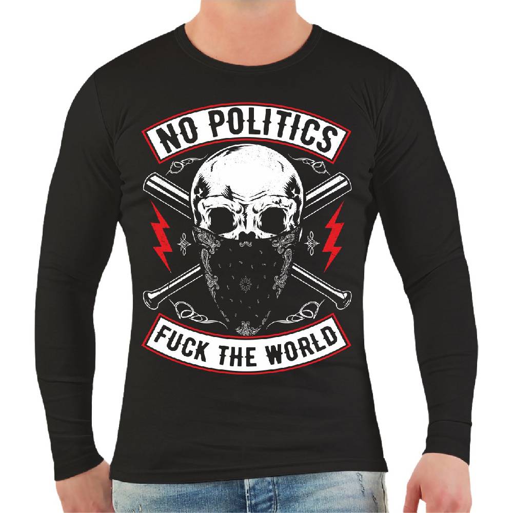 Spass Kostet Männer Longsleeve No Politics FUCK THE WORLD