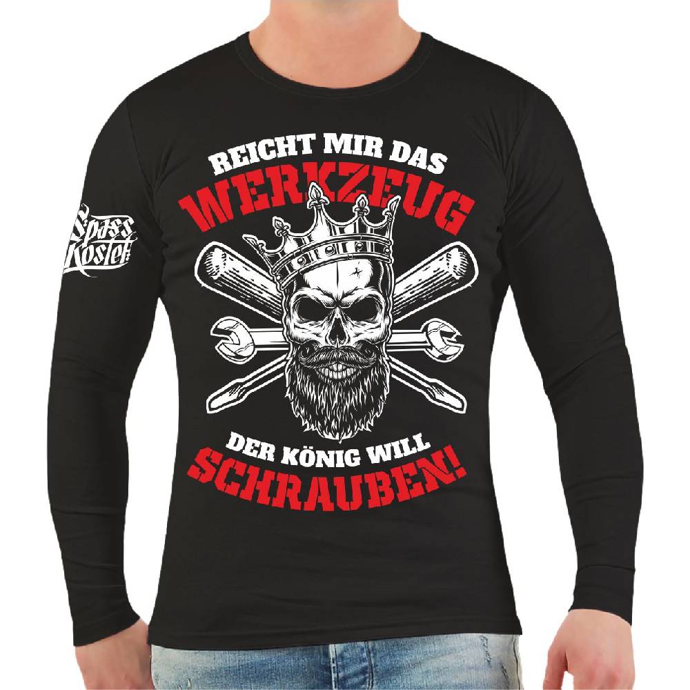 Spass Kostet Männer Longsleeve Schrauber Reicht mir das Werkzeug der König will schrauben