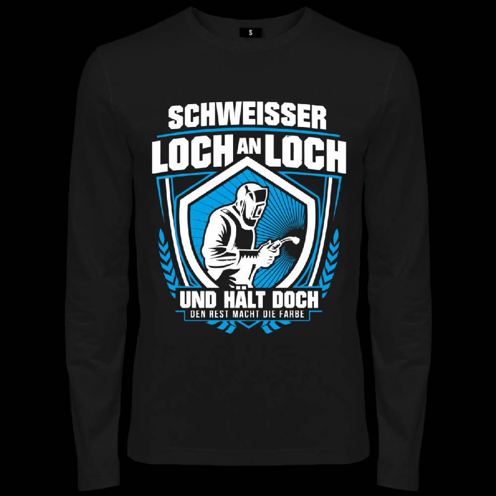 Spass Kostet Männer Longsleeve Schweisser - Loch An Loch