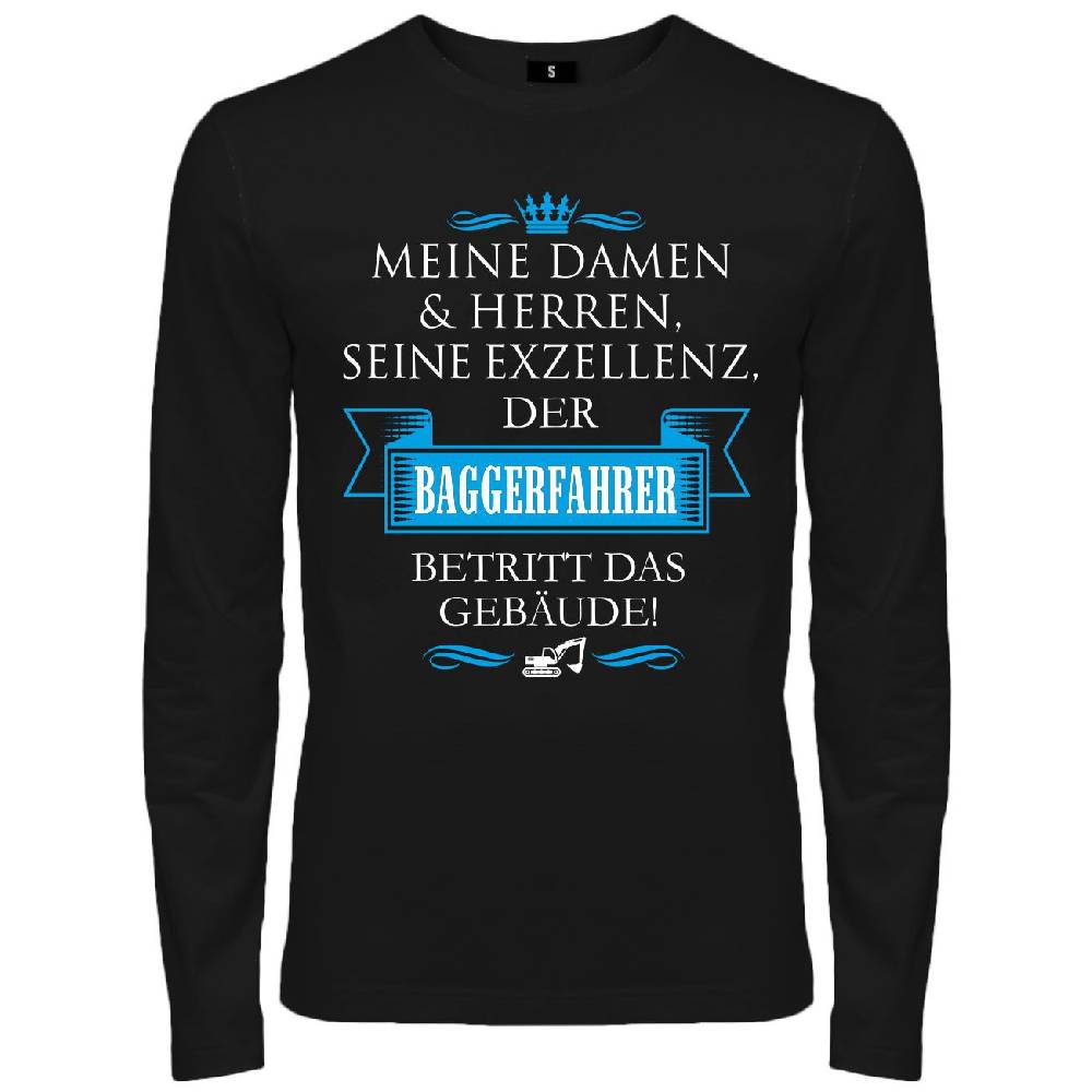 Spass Kostet Männer Longsleeve Seine Exzellenz DER BAGGERFAHRER