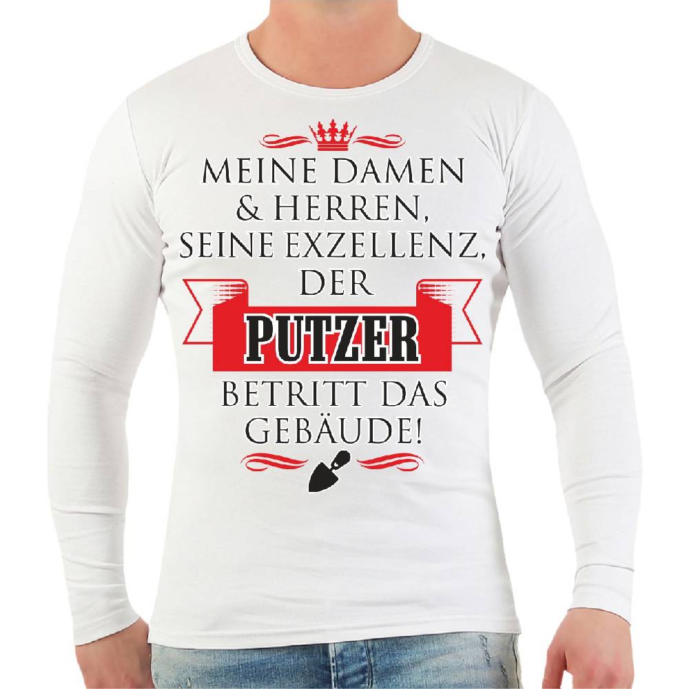 Spass Kostet Männer Longsleeve Seine Exzellenz DER PUTZER