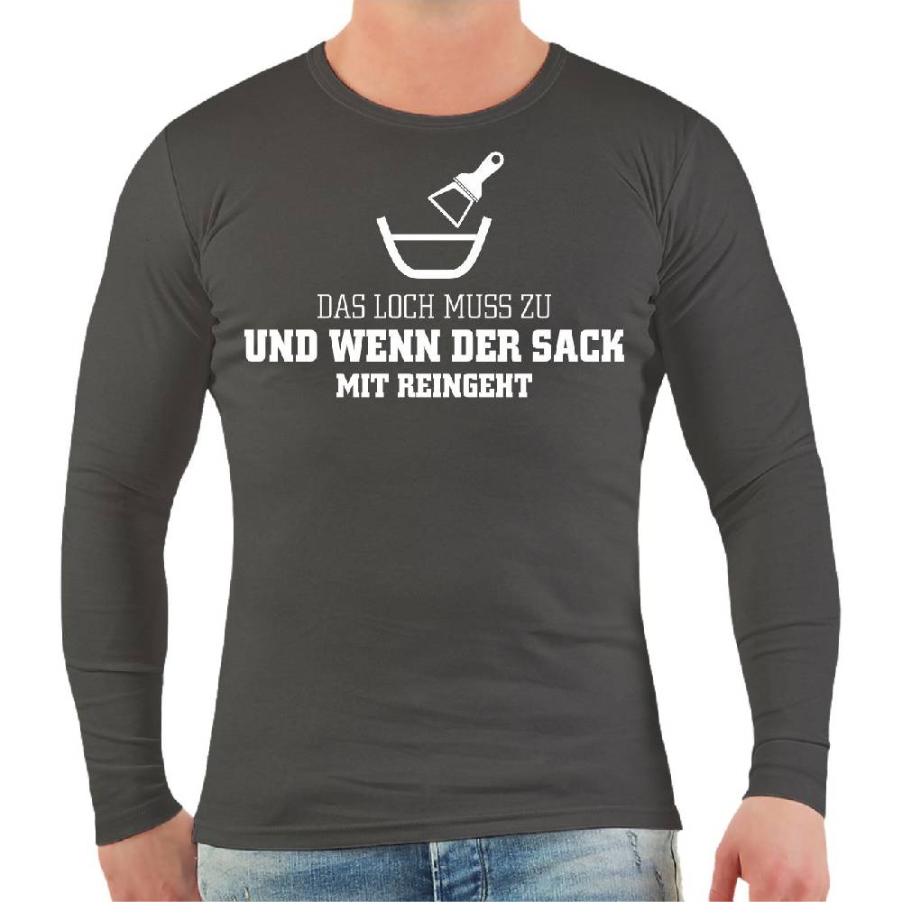 Spass Kostet Männer Longsleeve Stuckateur Putzer - Das Loch muss zu