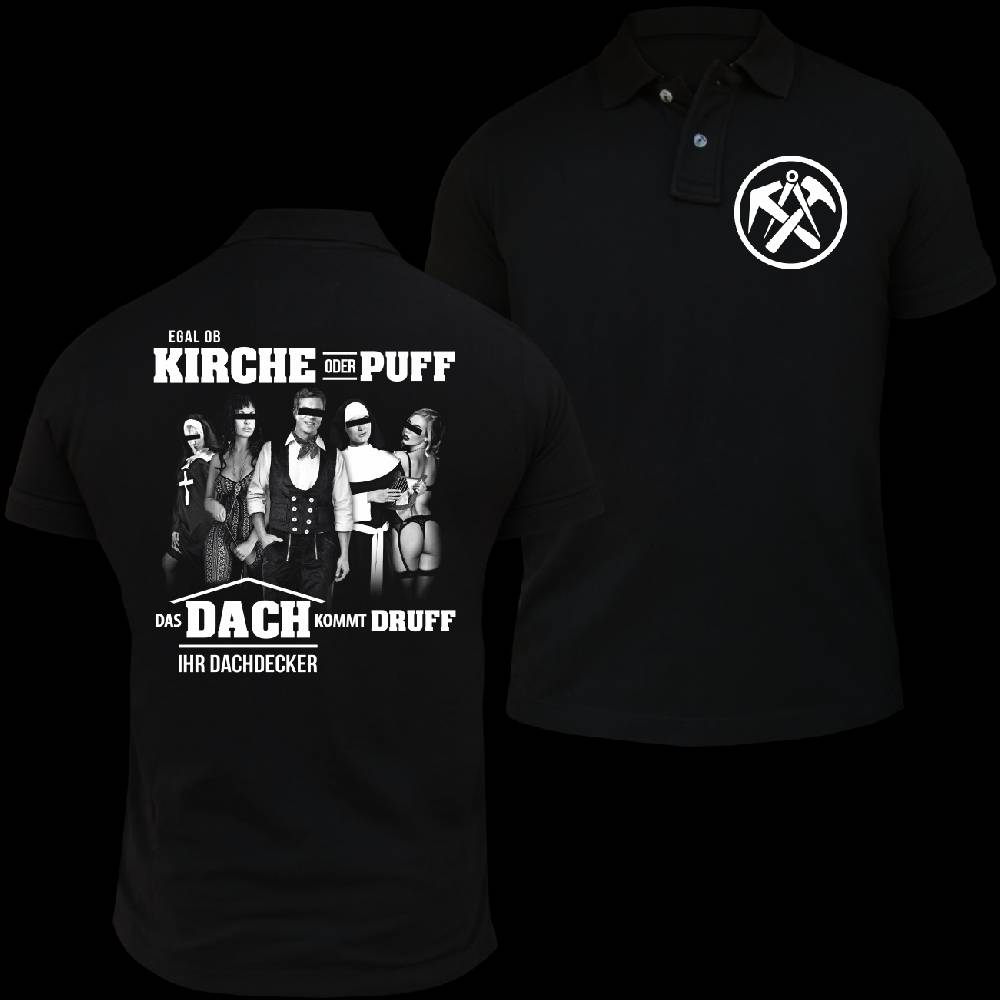 Spass Kostet Männer POLO Dachdecker - Egal Ob Kirche Oder Puff