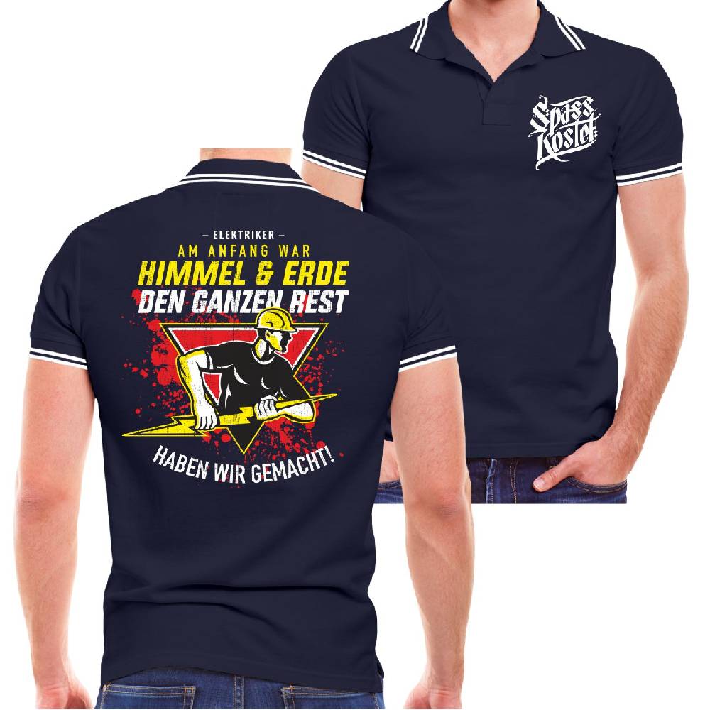 Spass Kostet Männer POLO Elektriker Am Anfang war Himmel und Erde