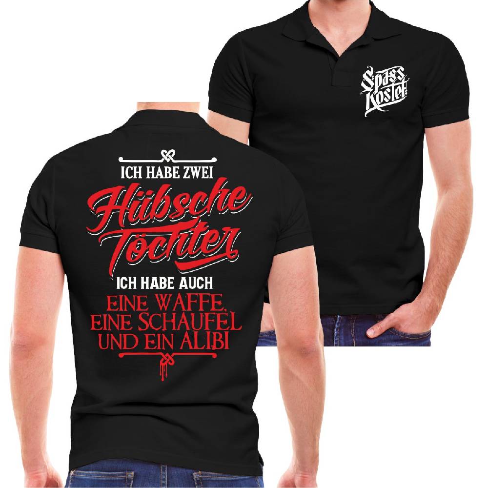 Spass Kostet Männer POLO Ich habe ZWEI hübsche Töchter und ein Alibi