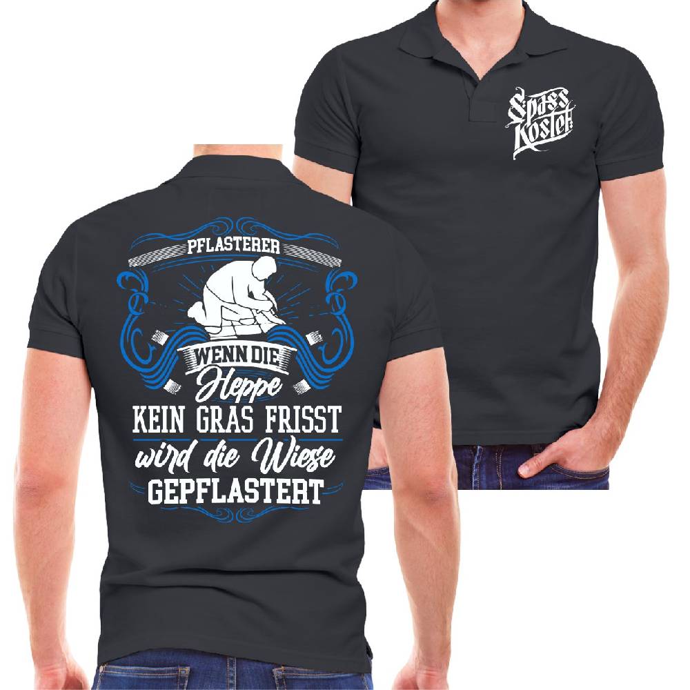 Spass Kostet Männer POLO Pflasterer Wenn die Heppe kein Gras frisst wird die Wiese gepflastert