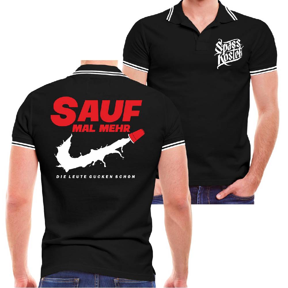 Spass Kostet Männer POLO Sauf mal mehr die Leute gucken schon