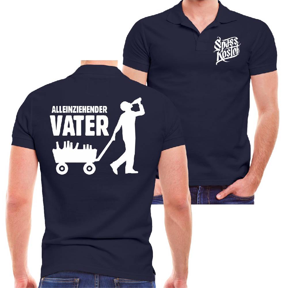 Spass Kostet Männer POLO Vatertag Alleinziehender Vater