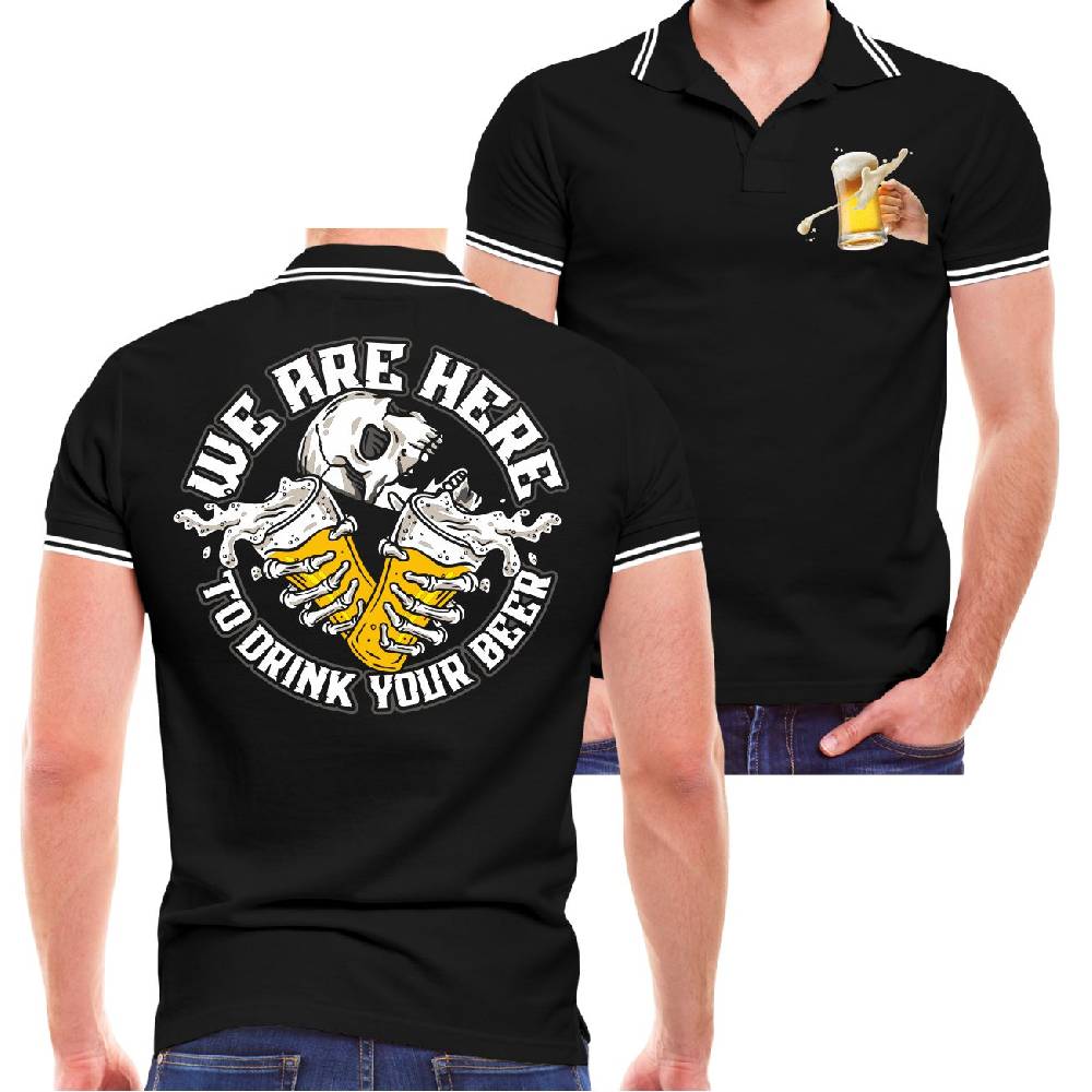 Spass Kostet Männer POLO We are here to DRINK your BEER