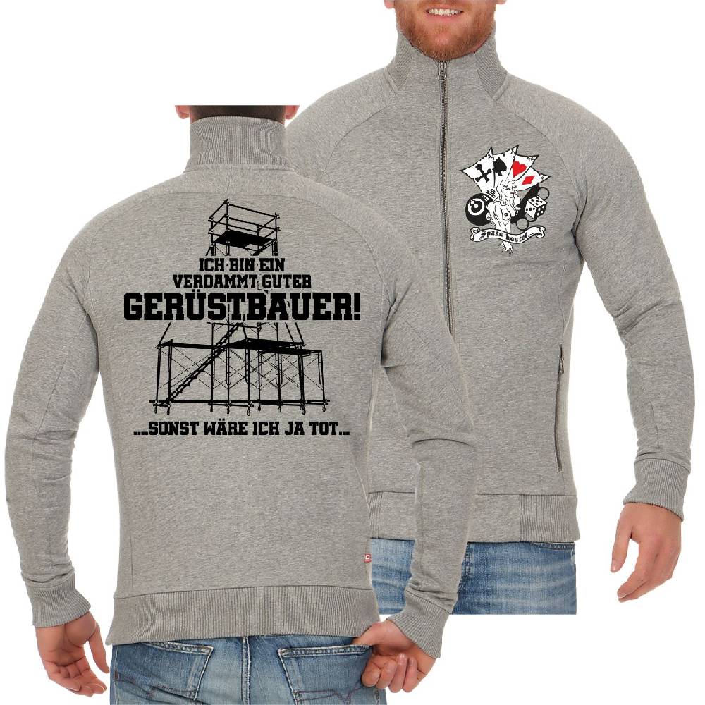 Spass Kostet Männer Sweatjacke Gerüstbauer Ein Verdammt Guter Sonst Wäre Ich Ja Tot