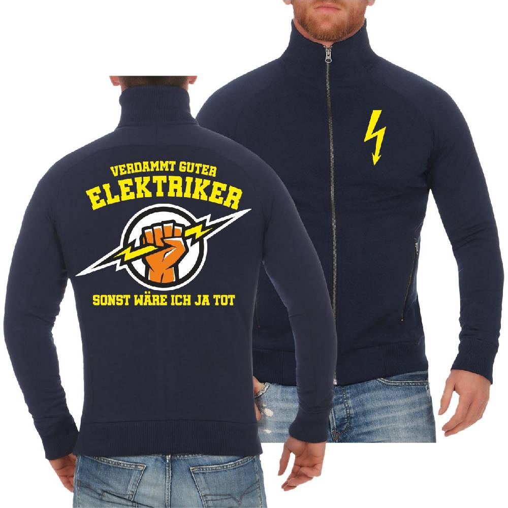 Spass Kostet Männer Sweatjacke Verdammt guter Elektriker sonst wäre ich ja tot