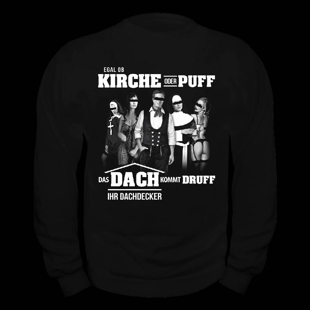 Spass Kostet Männer Sweatshirt Dachdecker - Egal Ob Kirche Oder Puff