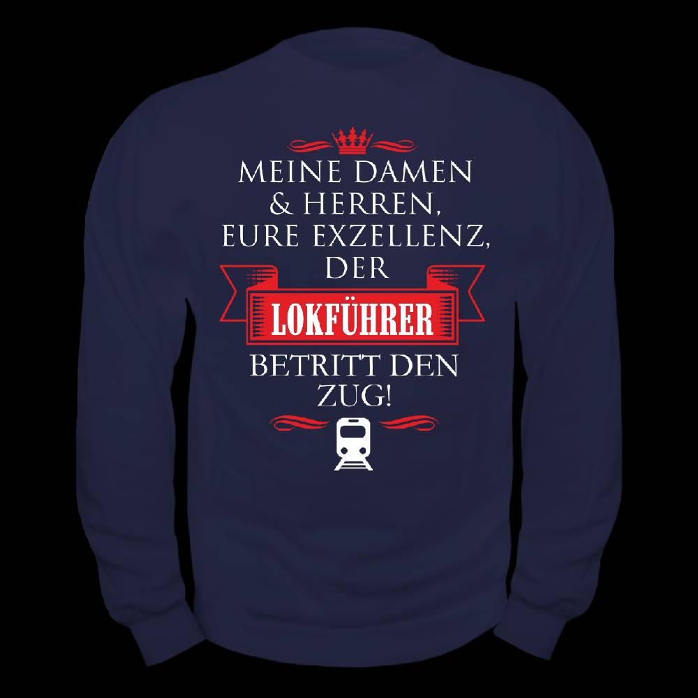 Spass Kostet Männer Sweatshirt Eure Exzellenz DER LOKFÜHRER