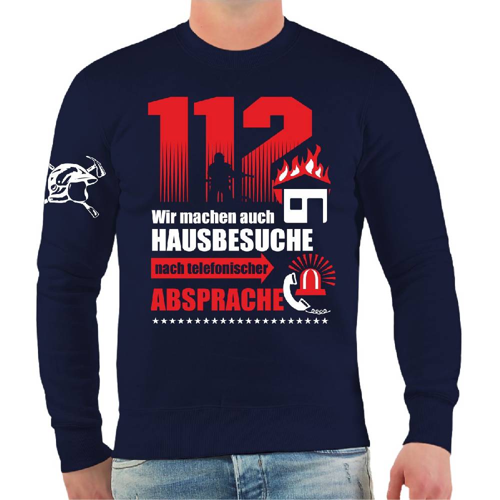 Spass Kostet Männer Sweatshirt Feuerwehr 112 wir machen auch Hausbesuche
