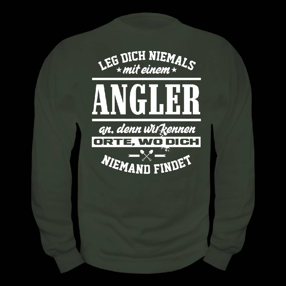 Spass Kostet Männer Sweatshirt Leg dich niemals mit einem ANGLER an