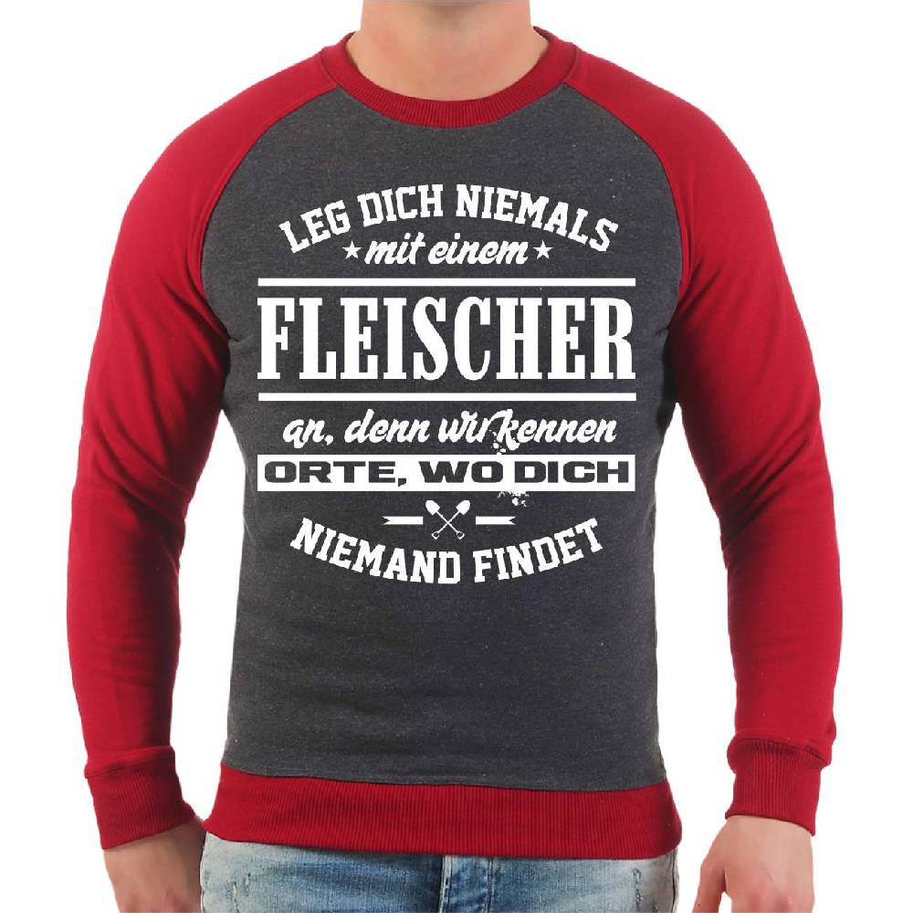 Spass Kostet Männer Sweatshirt Leg Dich Niemals Mit Einem FLEISCHER An