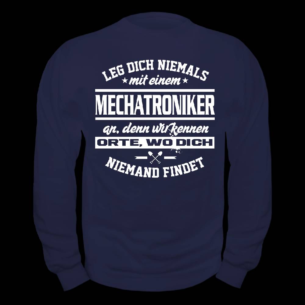 Spass Kostet Männer Sweatshirt Leg Dich Niemals Mit Einem MECHATRONIKER An
