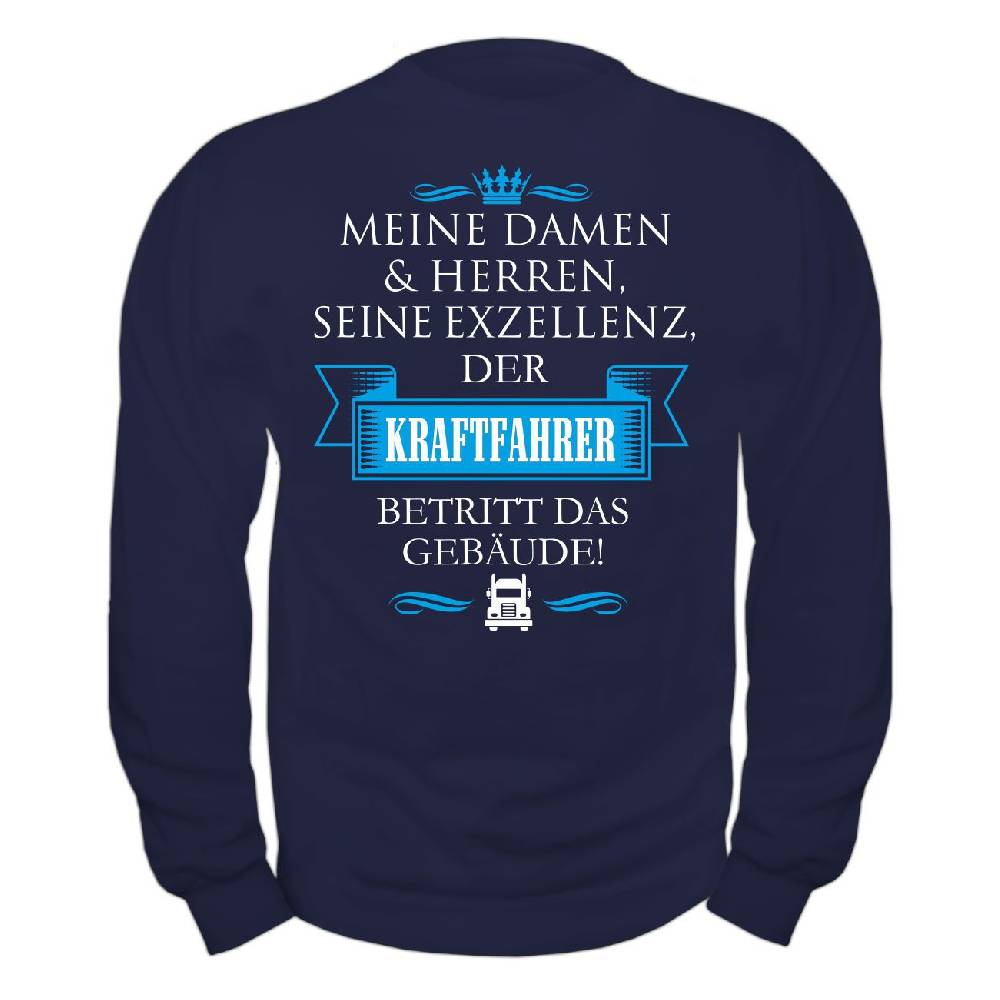 Spass Kostet Männer Sweatshirt Seine Exzellenz DER KRAFTFAHRER