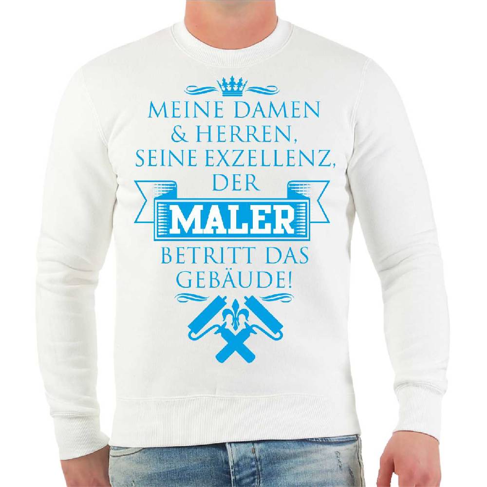Spass Kostet Männer Sweatshirt Seine Exzellenz - DER MALER