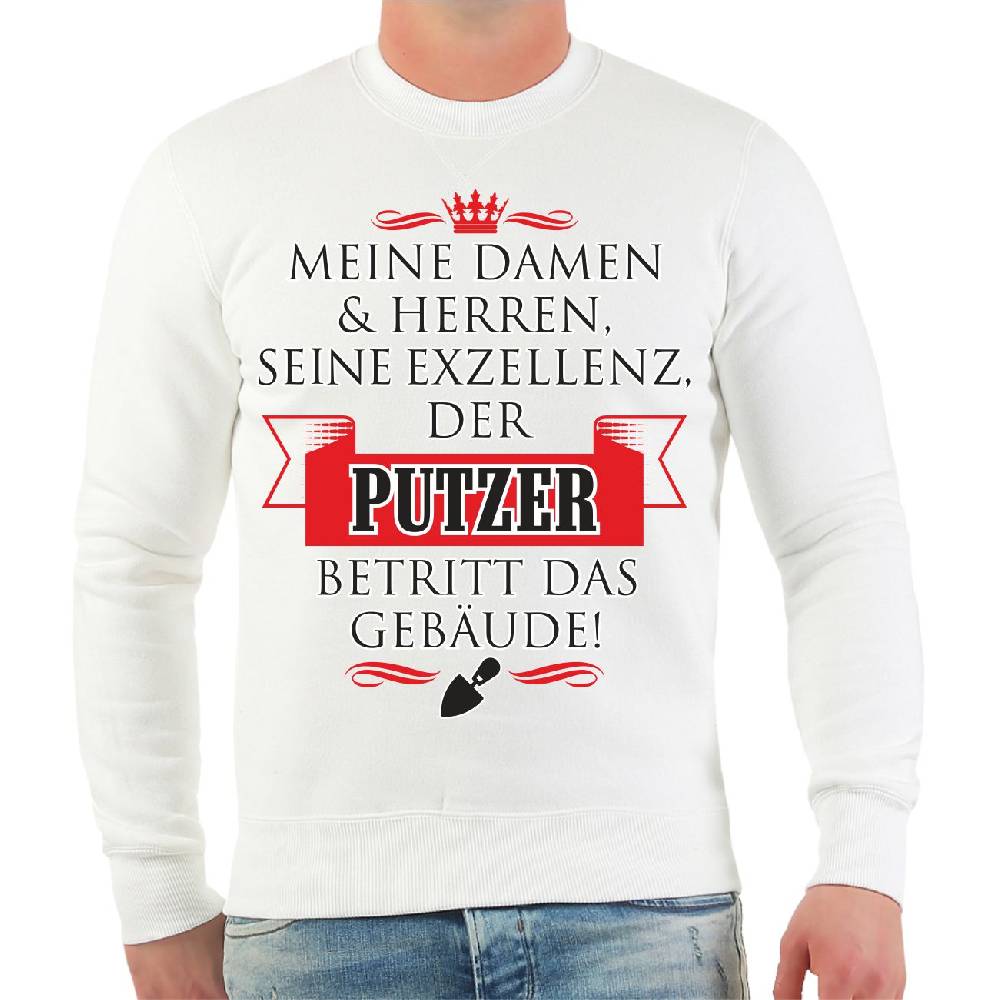 Spass Kostet Männer Sweatshirt Seine Exzellenz DER PUTZER