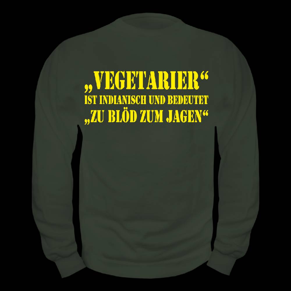 Spass Kostet Männer Sweatshirt Vegetarier - zu Blöd zum Jagen