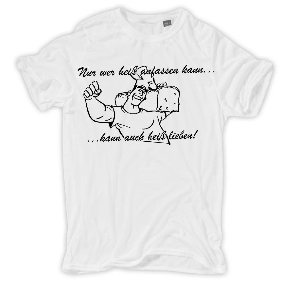Spass Kostet Männer T-Shirt Bäcker - Wer Heiß Anfassen Kann S Bis 5XL