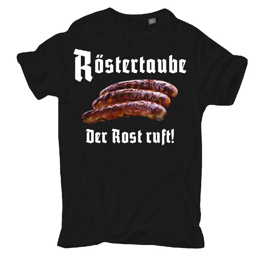 Spass Kostet Männer T-Shirt Bratwurst Sprüche RÖSTERTAUBE Der Rost ruft S bis XXL