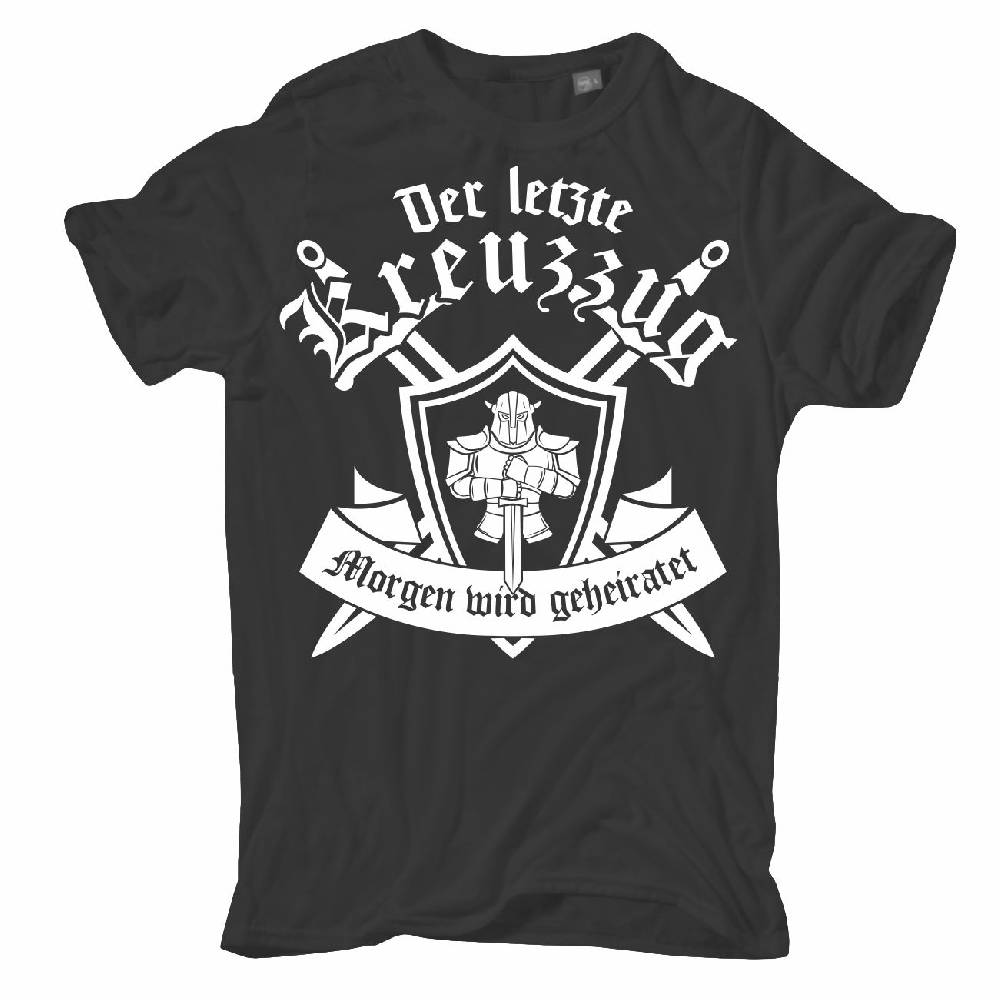 Spass Kostet Männer T-Shirt Der letzte Kreuzzug. Morgen wird geheiratet S bis XXL