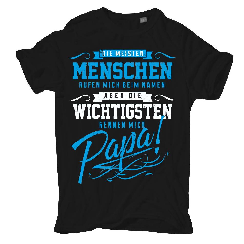 Spass Kostet Männer T-Shirt Die wichtigsten nennen mich PAPA Grösse S bis XXL