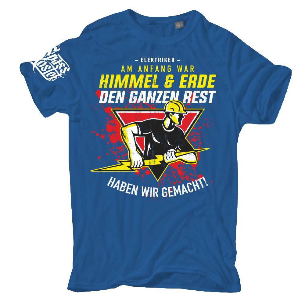 Spass Kostet Männer T-Shirt Elektriker Am Anfang war Himmel und Erde S bis XXL