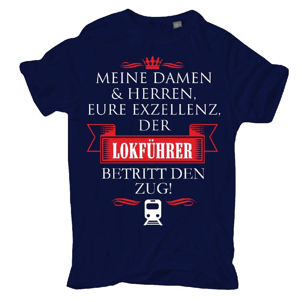 Spass Kostet Männer T-Shirt Eure Exzellenz DER LOKFÜHRER S bis XXL