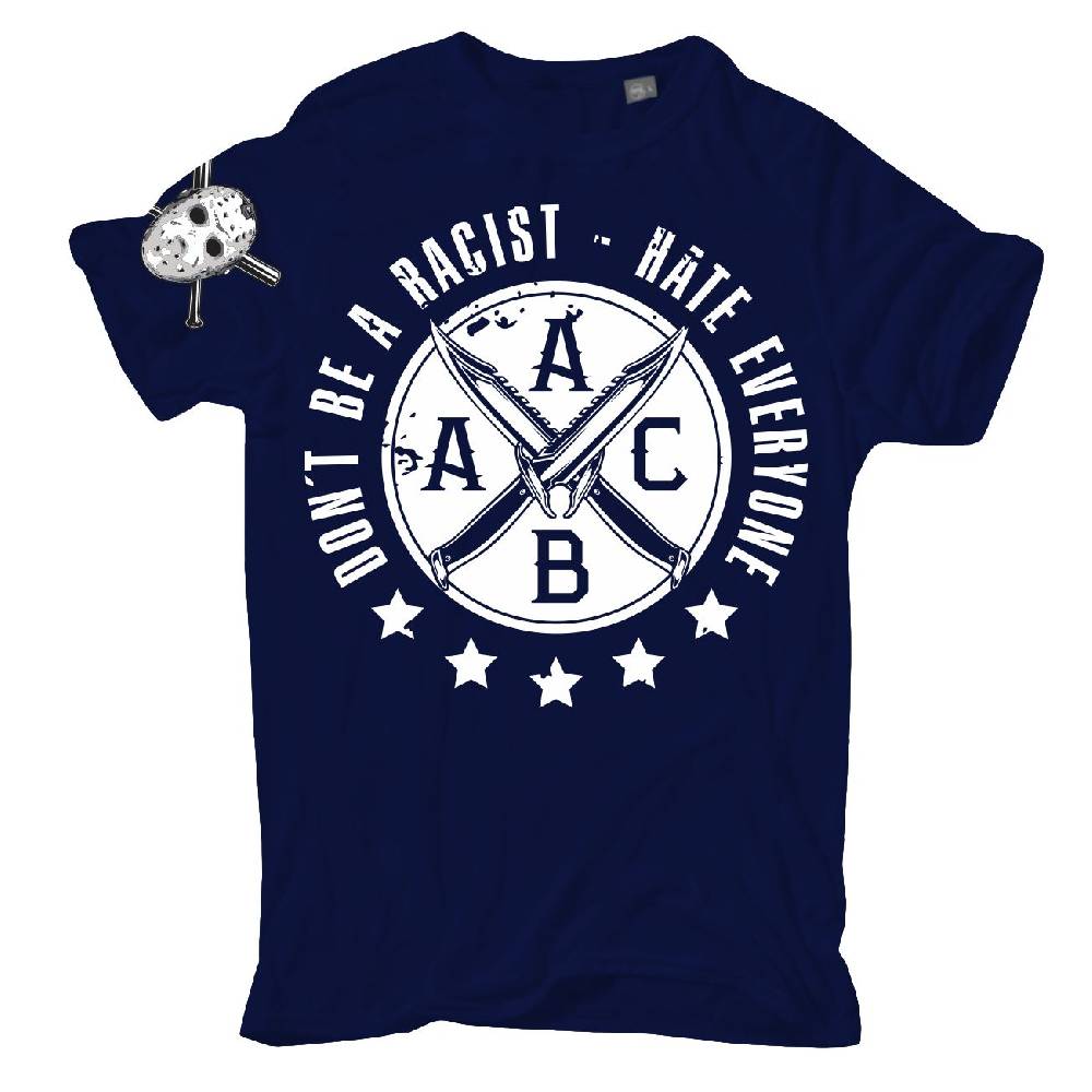 Spass Kostet Männer T-Shirt Hardcore Dont be a Racist - Hate everyone M bis XXL