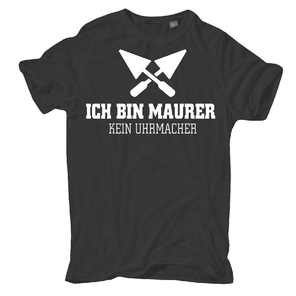 Spass Kostet Männer T-Shirt Ich bin Maurer - Kein Uhrmacher S bis XXL