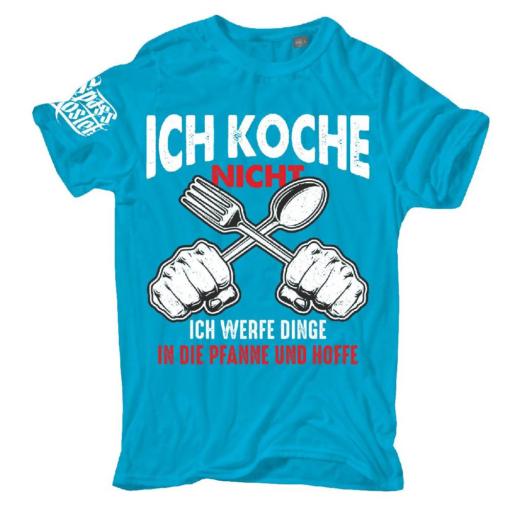 Spass Kostet Männer T-Shirt ICH KOCHE NICHT ich werfe Dinge in die Pfanne und hoffe S bis XXL
