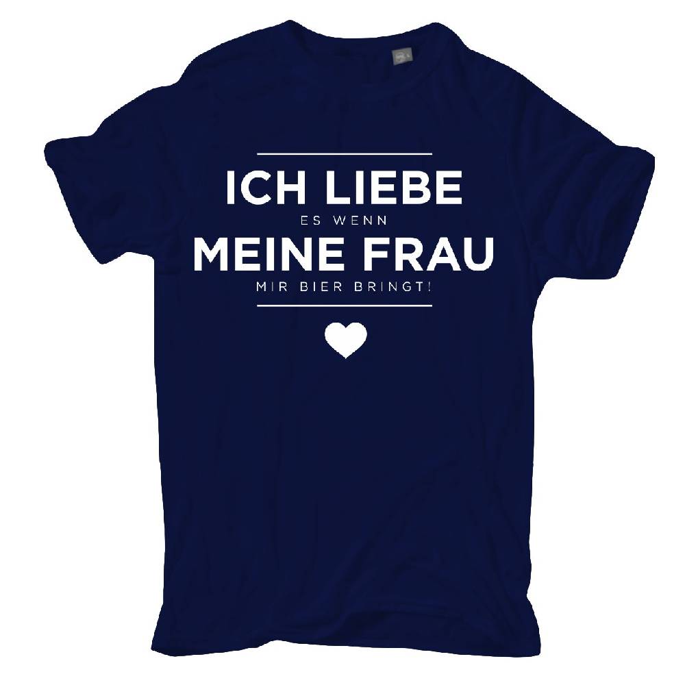 Spass Kostet Männer T-Shirt ICH LIEBE es wenn MEINE FRAU mir Bier bringt M bis 8XL