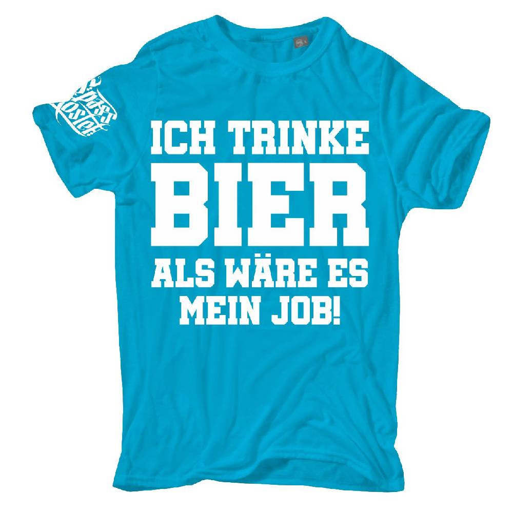 Spass Kostet Männer T-Shirt Ich trinke BIER als wäre es mein Job Spass kostet S bis 8XL
